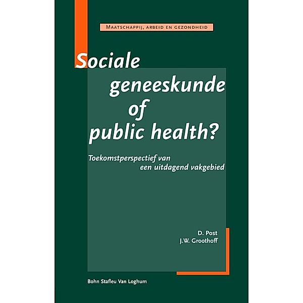 Sociale geneeskunde of public health, D. Post, J.W. Groothoff, BSL Fictief