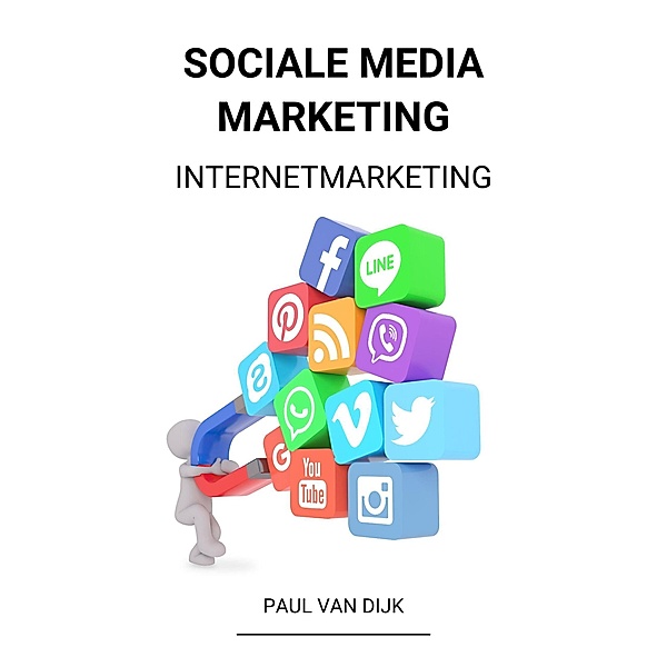 Sociale Media Marketing (Internetmarketing), Paul van Dijk