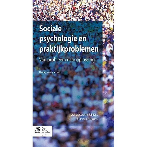 Sociale psychologie en praktijkproblemen, Abraham P. Buunk, Pieternel Dijkstra