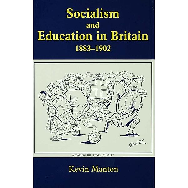 Socialism and Education in Britain 1883-1902, Kevin Manton
