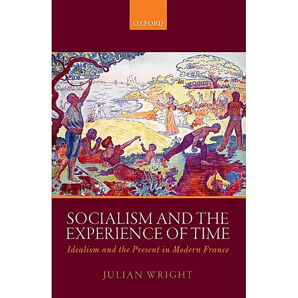 Socialism and the Experience of Time, Julian Wright