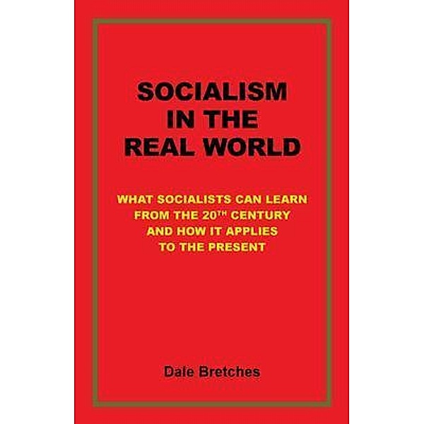 Socialism in the Real World, Dale Bretches