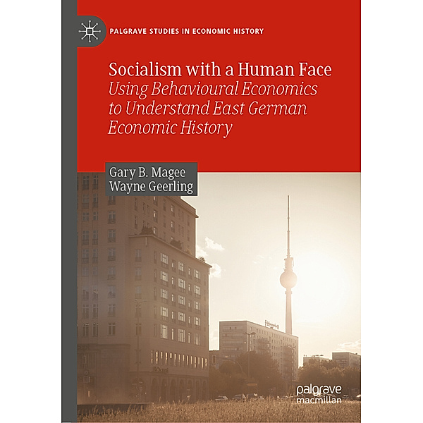 Socialism with a Human Face, Gary B. Magee, Wayne Geerling