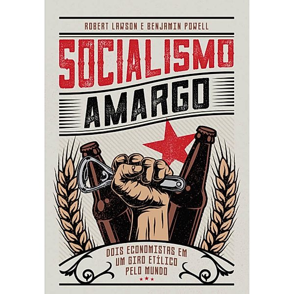 Socialismo Amargo, Benjamin Powell, Robert Lawson