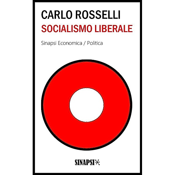 Socialismo liberale, Carlo Rosselli