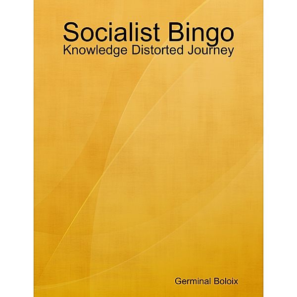 Socialist Bingo: Knowledge Distorted Journey, Germinal Boloix