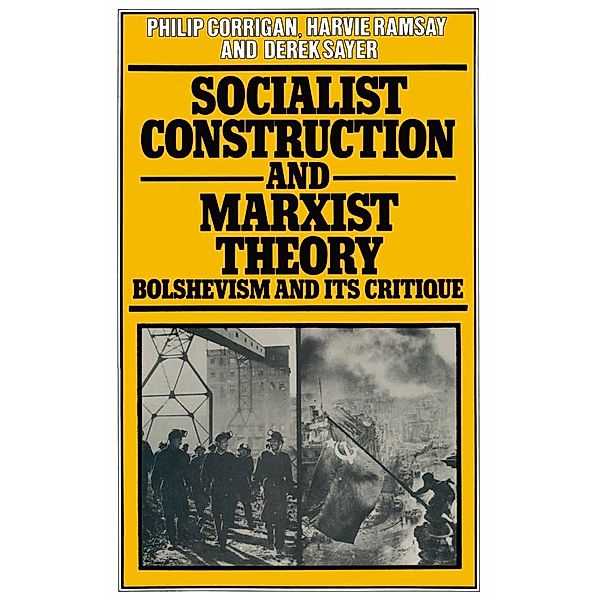 Socialist Construction and Marxist Theory, Philip Corrigan