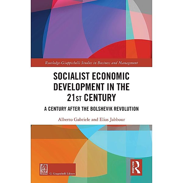 Socialist Economic Development in the 21st Century, Alberto Gabriele, Elias Jabbour