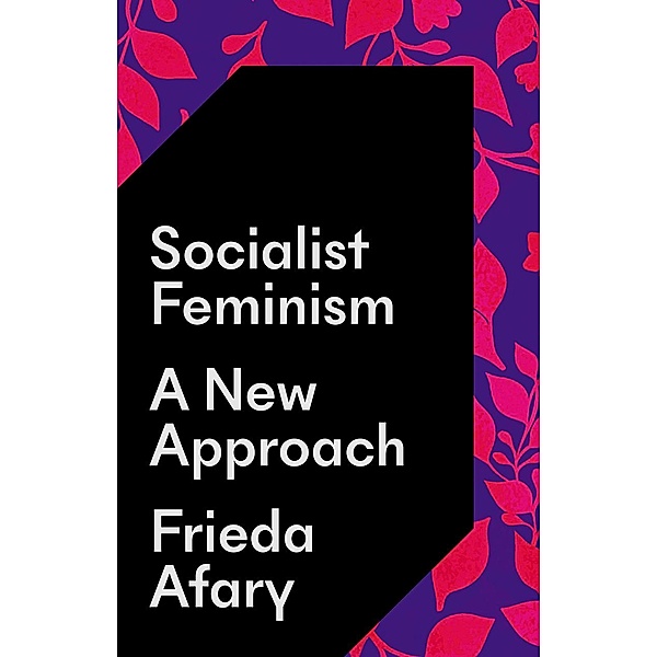 Socialist Feminism, Frieda Afary