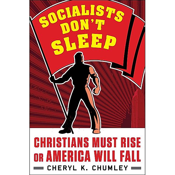 Socialists Don't Sleep, Cheryl K. Chumley