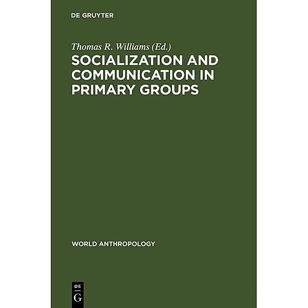 Socialization and Communication in Primary Groups / World Anthropology