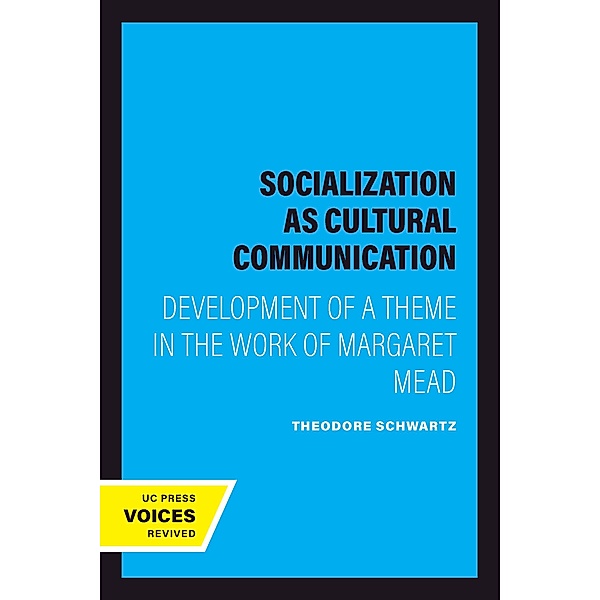 Socialization as Cultural Communication, Theodore Schwartz