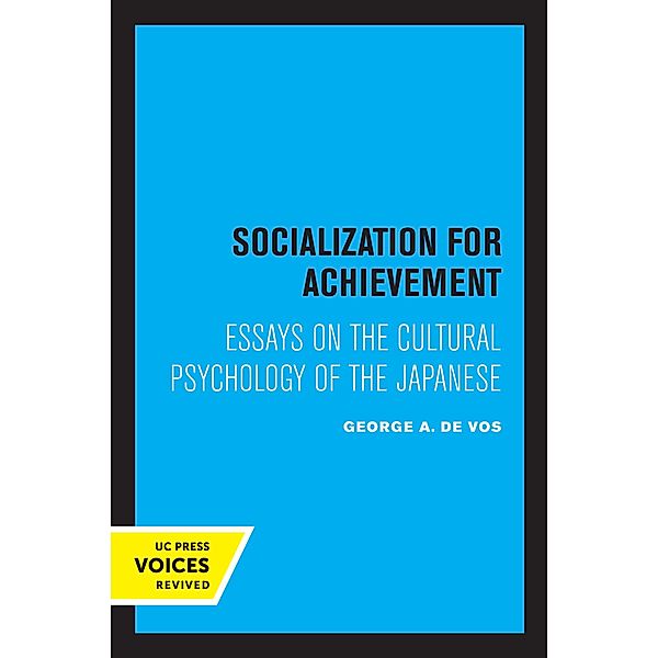 Socialization for Achievement / Center for Japanese Studies, UC Berkeley, George A. de Vos
