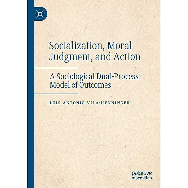 Socialization, Moral Judgment, and Action, Luis Antonio Vila-Henninger