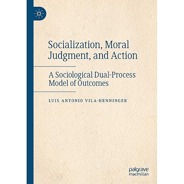 Socialization, Moral Judgment, and Action / Progress in Mathematics, Luis Antonio Vila-Henninger