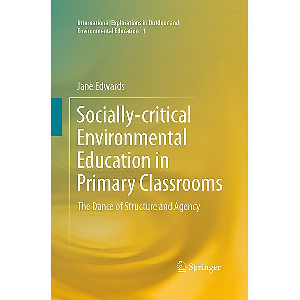 Socially-critical Environmental Education in Primary Classrooms, Jane Edwards