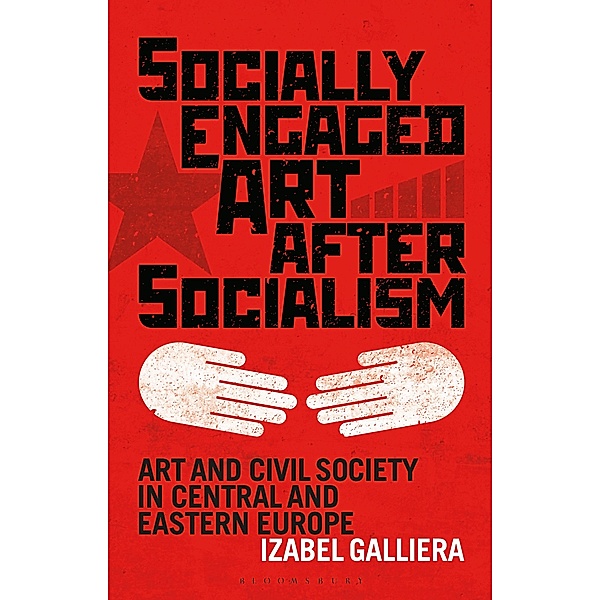Socially Engaged Art after Socialism, Izabel Galliera