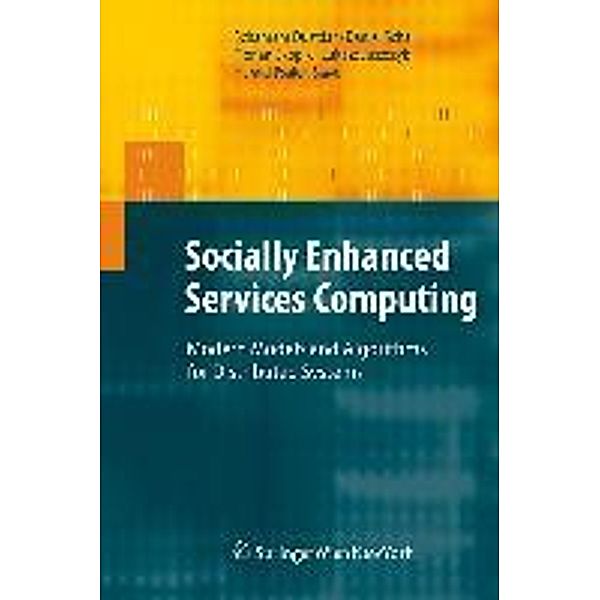 Socially Enhanced Services Computing, Schahram Dustdar, Harald Psaier, Lukasz Juszczyk, Florian Skopik, Daniel Schall