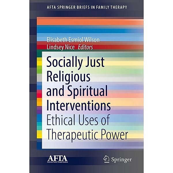 Socially Just Religious and Spiritual Interventions / AFTA SpringerBriefs in Family Therapy