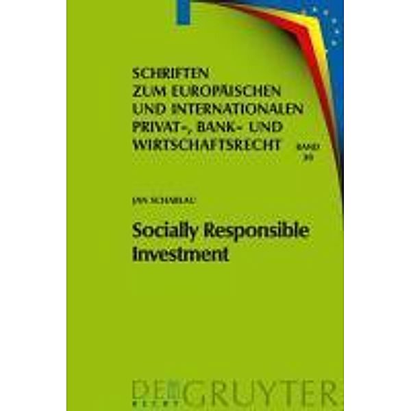Socially Responsible Investment / Schriften zum Europäischen und Internationalen Privat-, Bank- und Wirtschaftsrecht Bd.30, Jan Scharlau