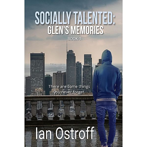 Socially Talented: Glen's Memories, Ian Ostroff