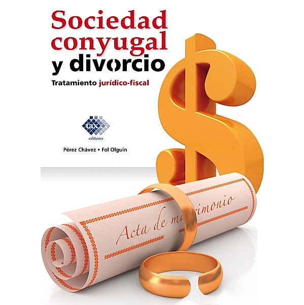 Sociedad conyugal y divorcio, José Pérez Chávez, Raymundo Fol Olguín