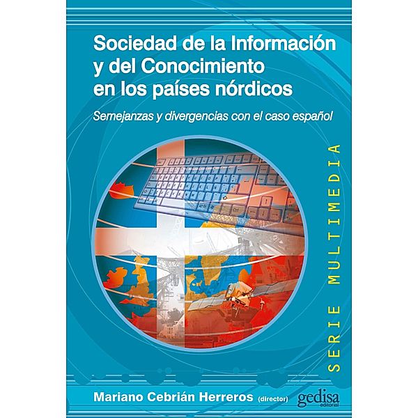 Sociedad de la Información y del Conocimiento en los países nórdicos, Mariano Cebrián Herreros