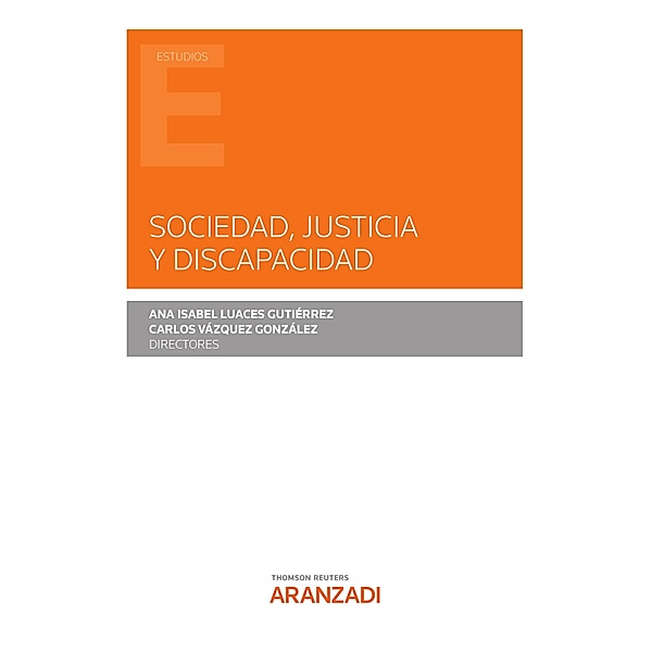 Sociedad, justicia y discapacidad / Estudios, Ana Isabel Luaces Gutiérrez, Carlos Vázquez González
