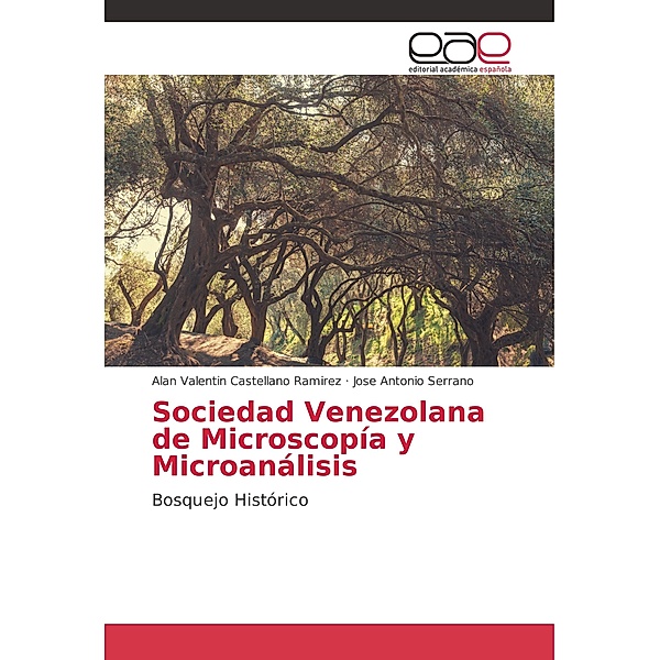 Sociedad Venezolana de Microscopía y Microanálisis, Alan Valentin Castellano Ramirez, Jose Antonio Serrano