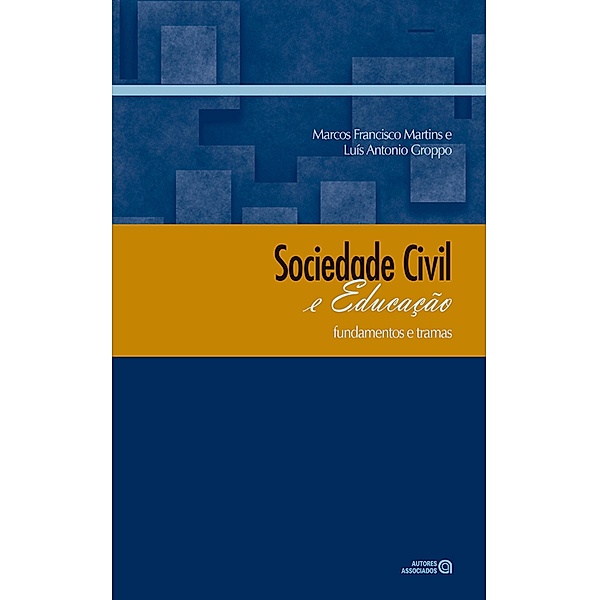 Sociedade civil e educação, Marcos Francisco Martins, Luís Antonio Gropp