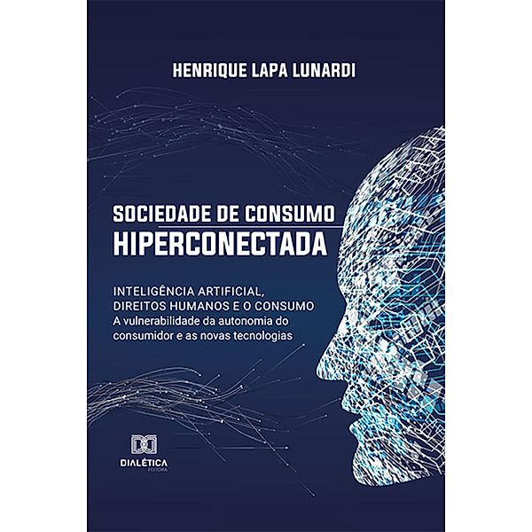 Sociedade de consumo hiperconectada, Henrique Lapa Lunardi