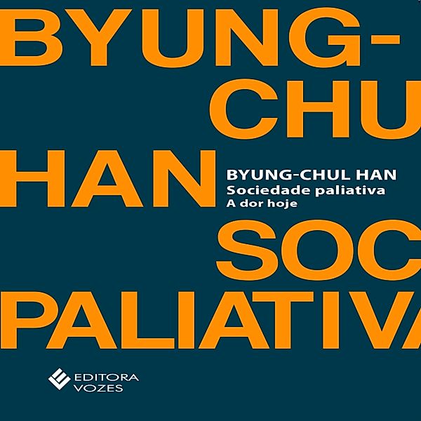 Sociedade paliativa, Byung-Chul Han