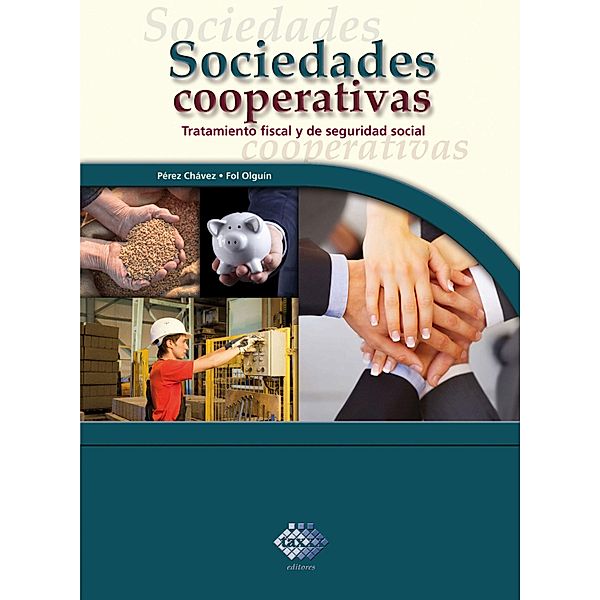 Sociedades cooperativas, José Pérez Chávez, Raymundo Fol Olguín