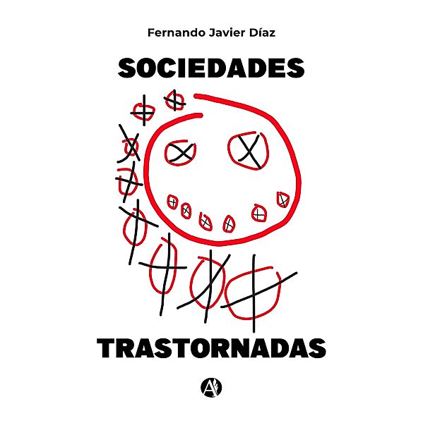 Sociedades Trastornadas, Fernando Javier Díaz