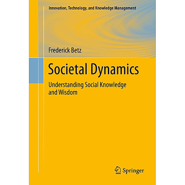 Societal Dynamics, Frederick Betz