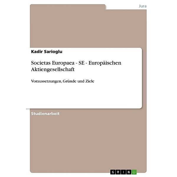 Societas Europaea - SE - Europäischen Aktiengesellschaft, Kadir Sarioglu