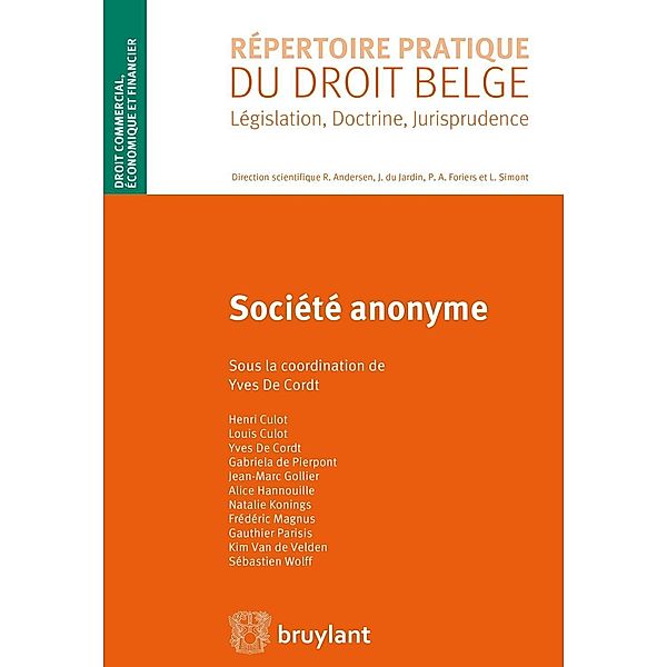 Société anonyme, Henri Culot, Kim van de Velden, Sébastien Wolff, Louis Culot, Yves De Cordt, Gabriela de Pierpont, Jean-Marc Gollier, Alice Hannouille, Natalie Konings, Frédéric Magnus, Gauthier Parisis