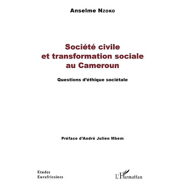 Société civile et transformation sociale au Cameroun, Nzoko Anselme Nzoko