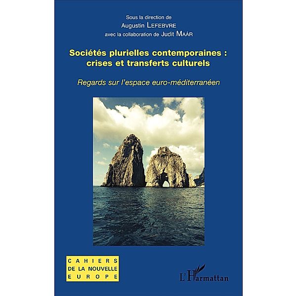 Sociétés plurielles contemporaines : crises et transferts culturels, Lefebvre Augustin Lefebvre