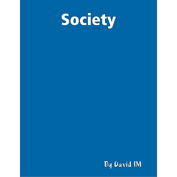 Society, David IM
