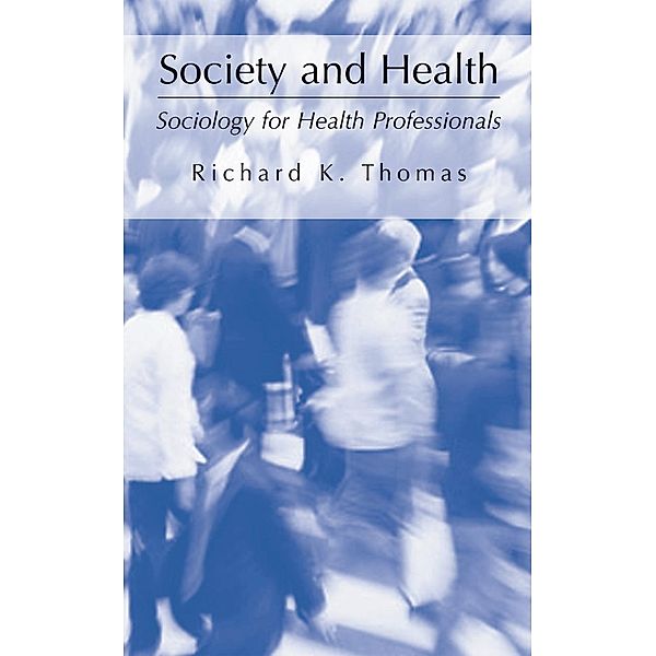 Society and Health, Richard K. Thomas