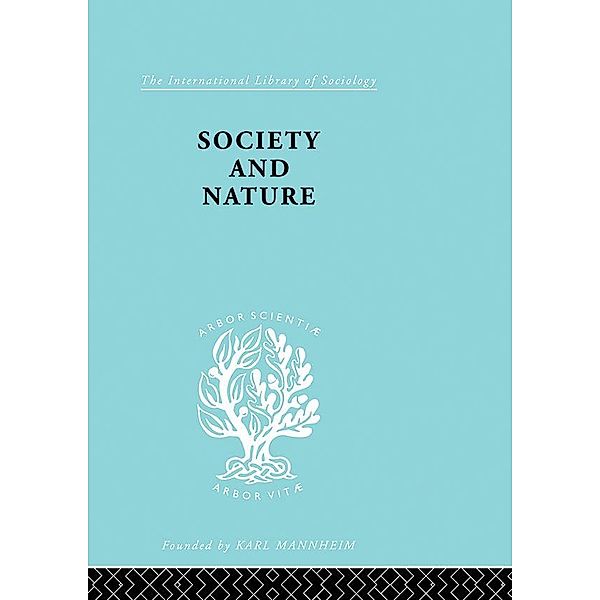 Society and Nature / International Library of Sociology, Hans Kelsen