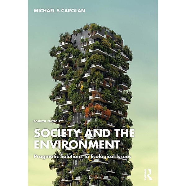 Society and the Environment, Michael S Carolan