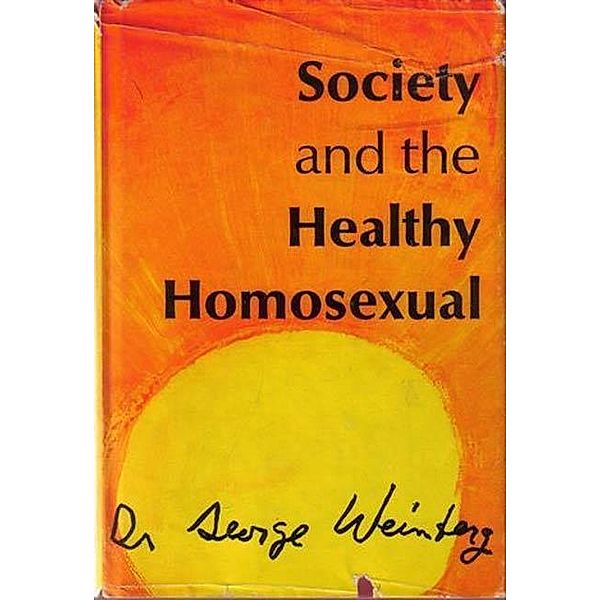 Society and the Healthy Homosexual / St. Martin's Griffin, George Weinberg