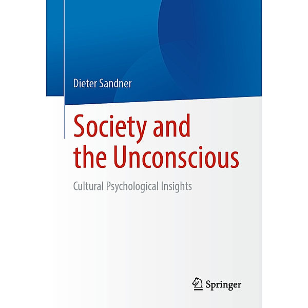 Society and the Unconscious, Dieter Sandner