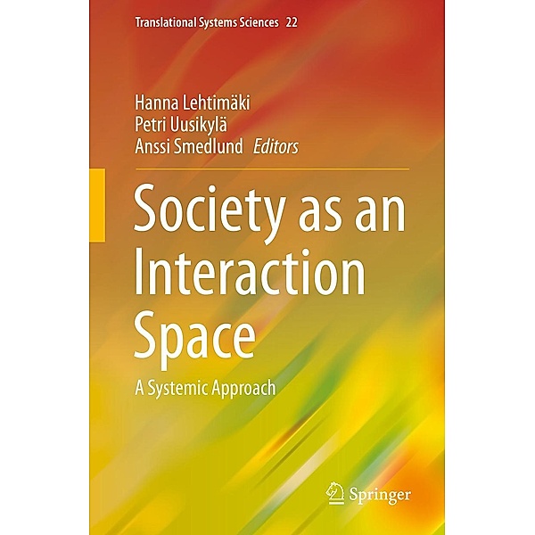 Society as an Interaction Space / Translational Systems Sciences Bd.22