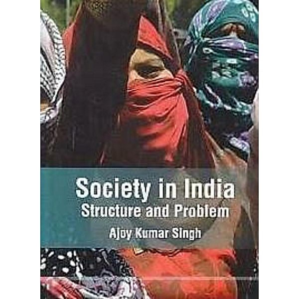 Society In India Structure And Problem, Ajoy Kumar Singh