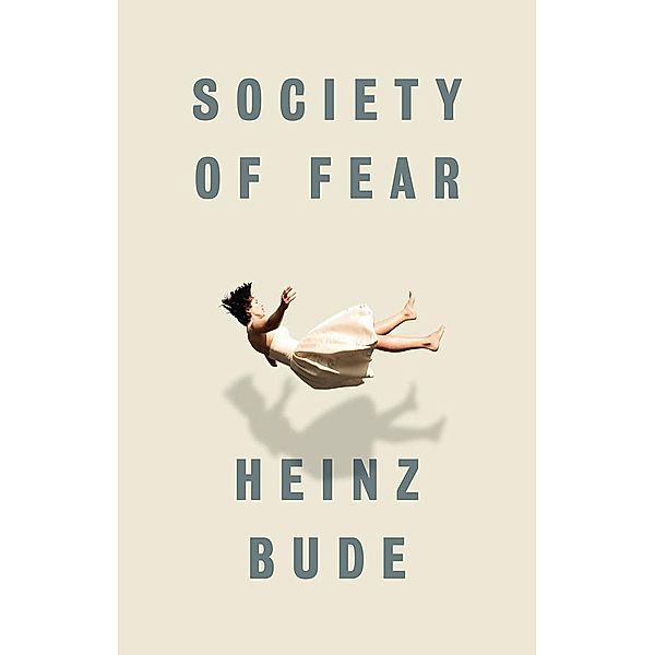 Society of Fear, Heinz Bude