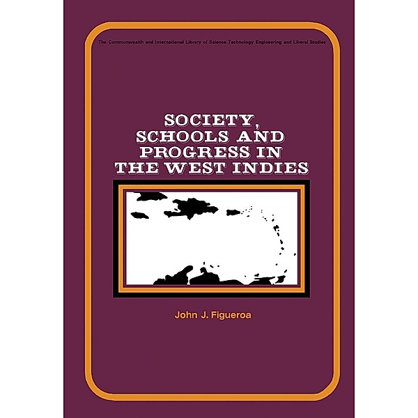 Society, Schools and Progress in the West Indies, John J. Figueroa