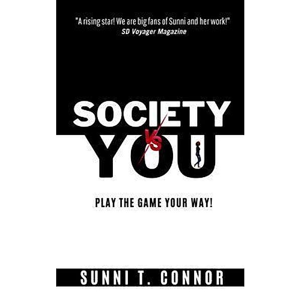 Society Vs You / Naturally Sunni, Sunni T. Connor